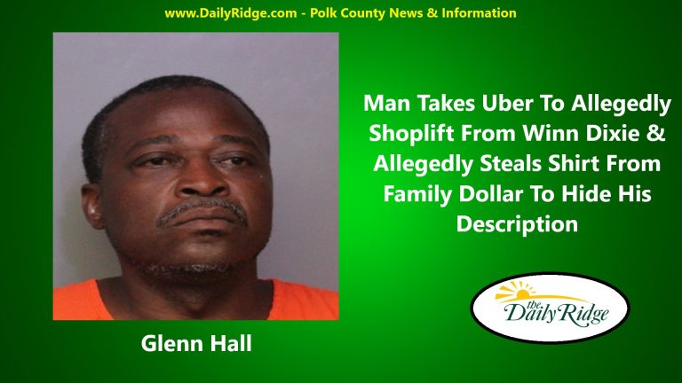 Man Allegedly Took UBER To Shoplift From Lake Wales Winn Dixie & Then Tried To Change His Look By Allegedly Stealing Clothing  From Family Dollar