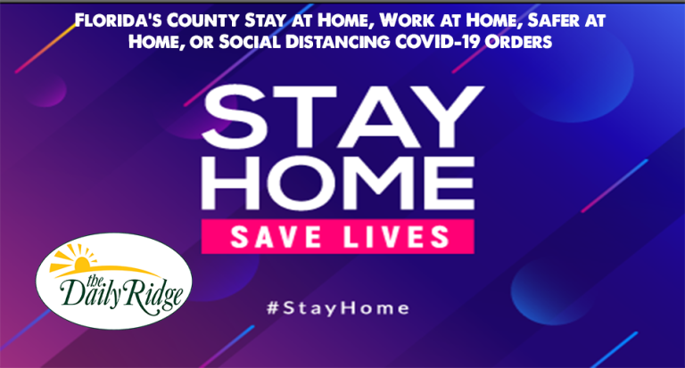 Florida’s County Stay at Home, Work at Home, Safer at Home, or Social Distancing COVID-19 Orders