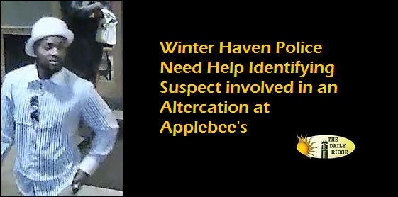 Winter Haven Police need help identifying a suspect involved in an altercation at Applebee’s.