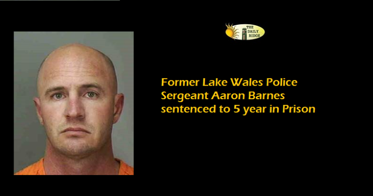 Former Lake Wales Police Sergeant Aaron Woodford Barnes Sentenced to 5 Years In Prison