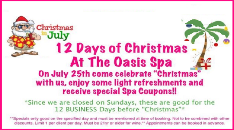 Few Days Left of Christmas in July at The Oasis Spa!