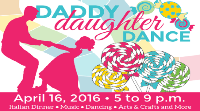 Daddy Daughter Dance – April 16, 2016 5 to 9 PM – Tickets go on Sale March 28 – April 15