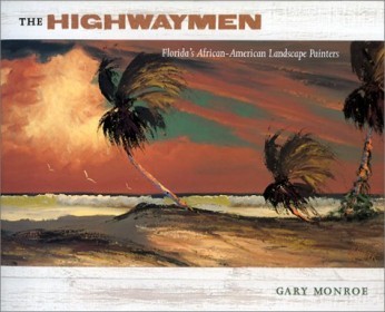 Photographer & Author, Gary Monroe Presents “The Highwaymen: Florida’s African American Landscape Painters at Lake Wales Public Library