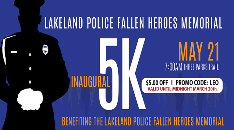REGISTRATION IS NOW OPEN – Lakeland Police Fallen Heroes Memorial Inaugural 5K!