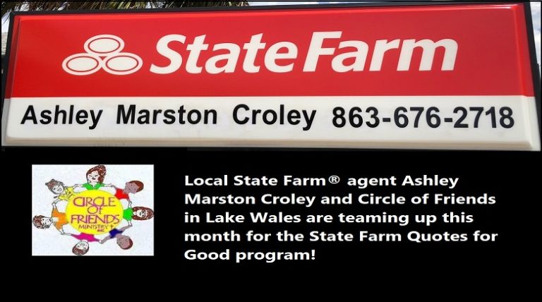 Local State Farm® agent Ashley Marston Croley and Circle of Friends in Lake Wales are teaming up this month for the State Farm Quotes for Good program!
