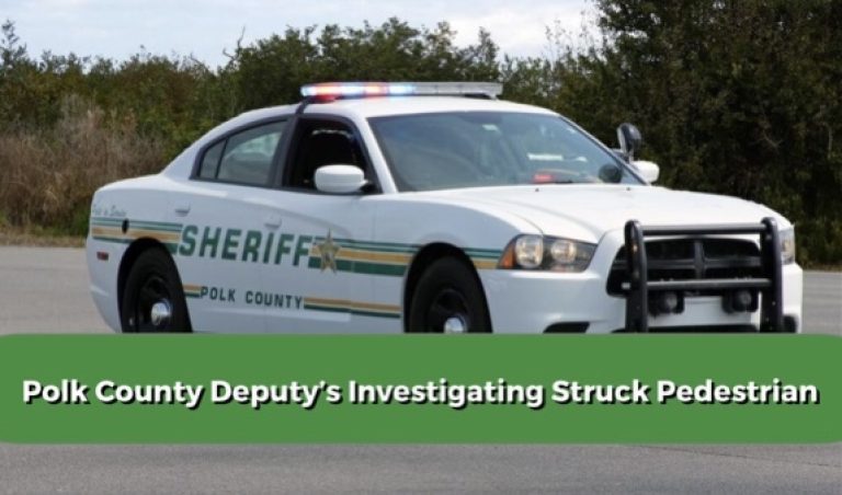 Polk County Deputy’s Investigating A Pedestrian Struck By Semi On HL Smith Road In Haines City